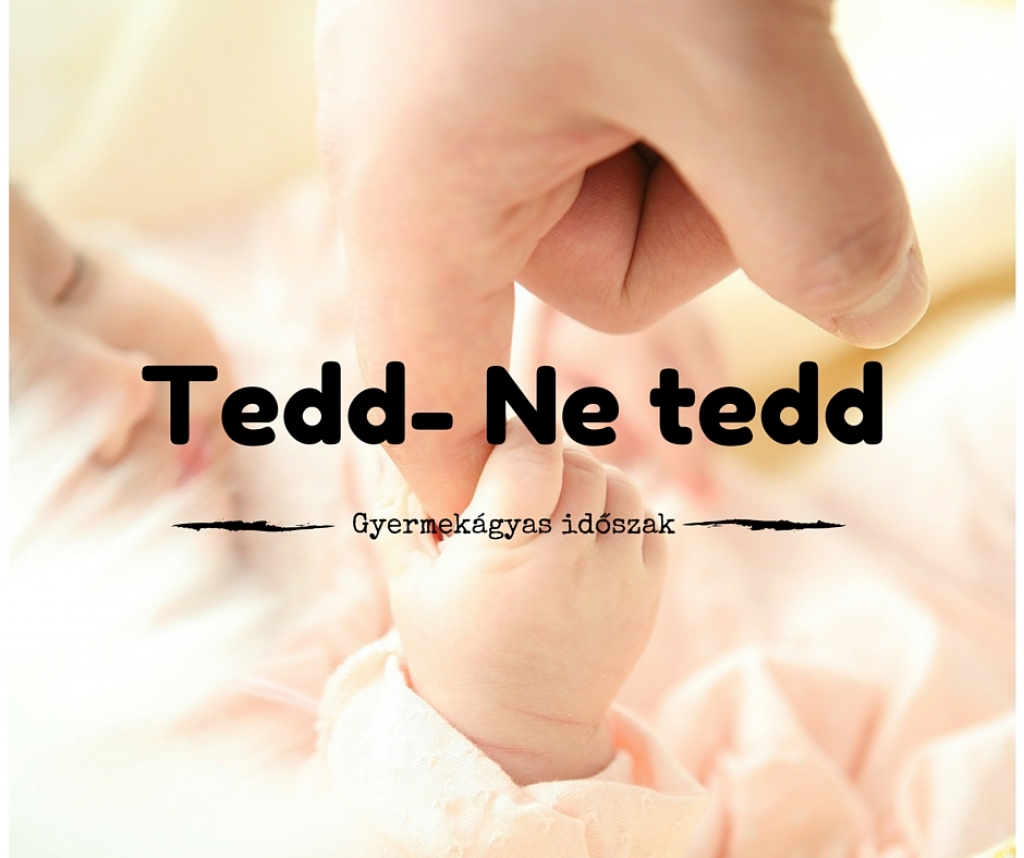 Tedd és ne tedd sorozat 2. rész - Gyermekágyas időszak, szoptatás