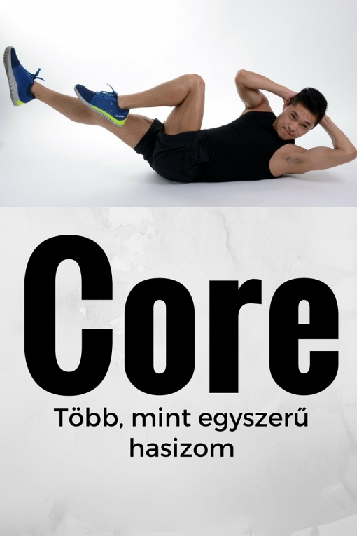 Core - Több, mint egy egyszerű hasizom